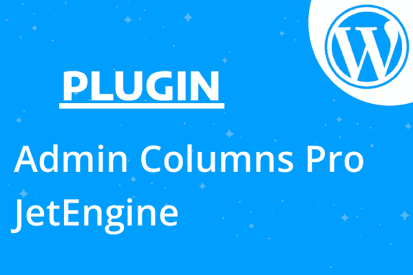 Admin Columns Pro – JetEngine